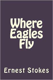 Where Eagles Fly - 9781475150803