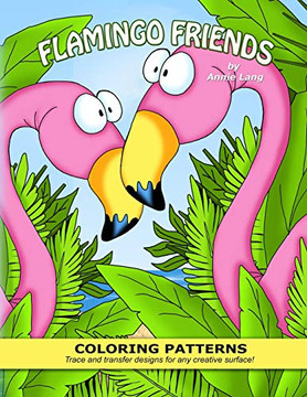 Flamingo Friends: Coloring Patterns