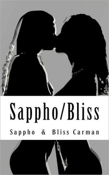 Sappho/Bliss: Homoerotic Poetry from Ancient & Victorian Times
