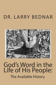 God's Word in the Life of His People: The Available History