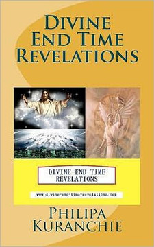 Divine End Time Revelations Divine End Time Revelations
