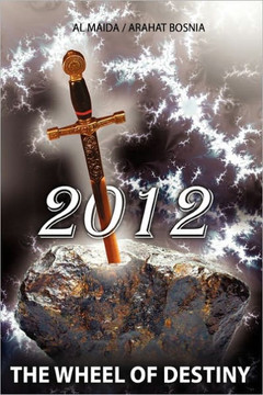 2012, The Wheel of Destiny: 2012, The Wheel of Destiny, by Holy Qur'an