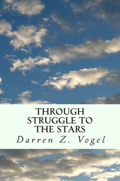 Through Struggle to the Stars: A Story of an Earned Freedom