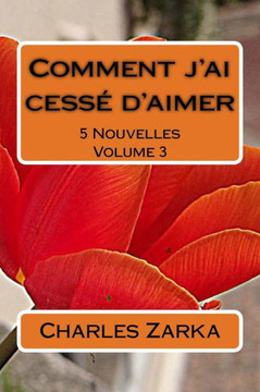 Comment j'ai cess??d'aimer