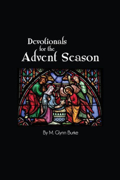 Devotionals for the Advent Season Devotionals for the Advent Season
