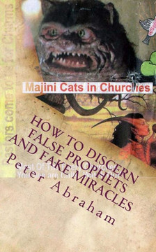 How to discern false prophets and fake miracles