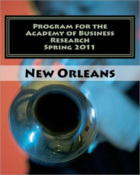 Program for the Academy of Business Research Spring 2011: Iberville Suites New Orleans