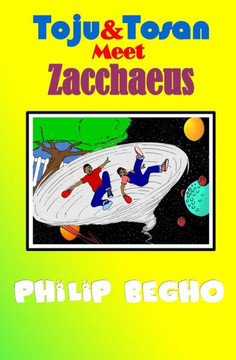 Toju & Tosan Meet Zacchaeus: Bible Land Series