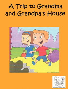 A Trip to Grandma and Grandpa's House