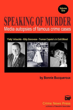 Speaking of Murder: Media Autopsies of Famous Crime Cases