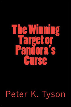 The Winning Target or Pandora's Curse