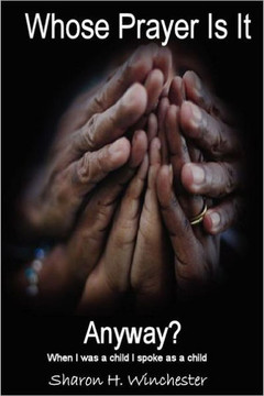 Whose Prayer Is It Anyway?: When I Was A Child, I Spoke As A Child