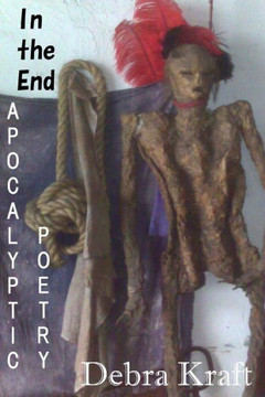 In the End: Apocalyptic Poetry In the End: Apocalyptic Poetry