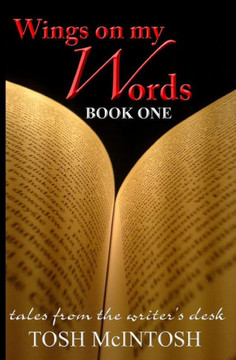 Wings On My Words: tales from the writer's desk