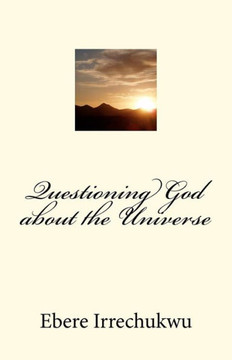 Questioning God about the Universe