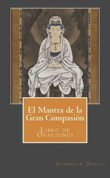 El Mantra de la Gran Compasi??: Libro de Oraciones