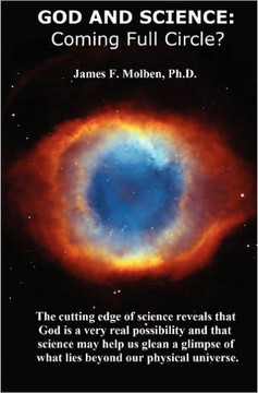 God and Science: Coming Full Circle?