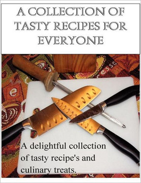 A collection of Tasty recipes for everyone: A collection of Tasty recipes for everyone