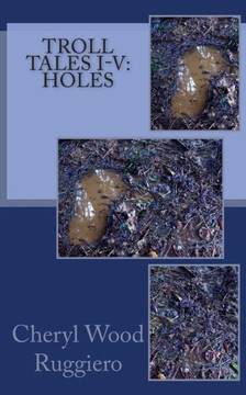 Troll Tales I-V: Holes