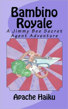 Bambino Royale: A Jimmy Bee Secret Agent Adventure