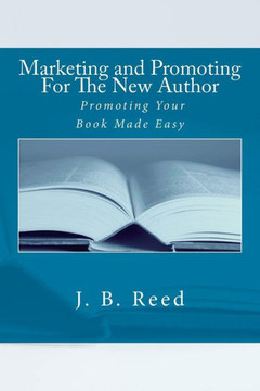 Marketing and Promoting For The New Author