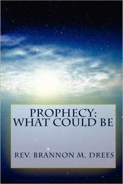 Prophecy: What Could Be