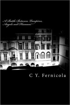 A Battle Between Vampires, Angels and Humans: Horror, Thriller, Suspenses, Crime