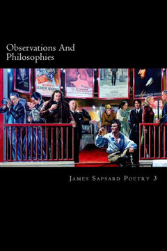 Observations and Philosophies