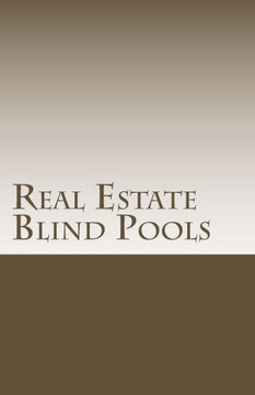 Real Estate Blind Pools: Raising $500,000 to $5,000,000 with an Exempt Offering