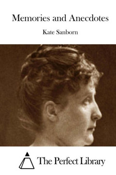 Memories and Anecdotes