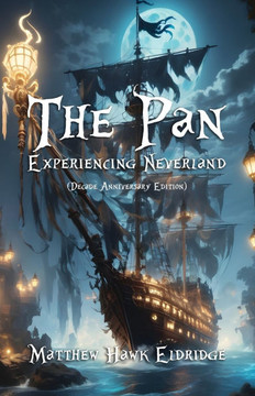 The Pan: Experiencing Neverland