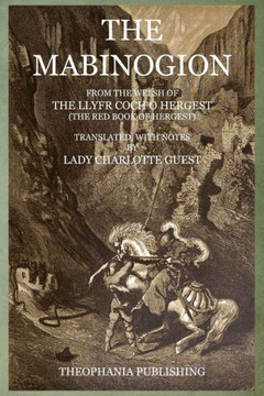 The Mabinogion: From the Welsh of The Llyfr Coch O Hergest