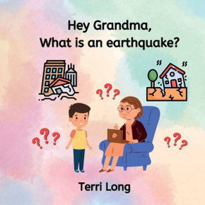 Hey Grandma, What is an Earthquake? Hey Grandma, What is an Earthquake?