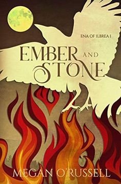 Ember and Stone (Ena of Ilbrea) Ember and Stone (Ena of Ilbrea)