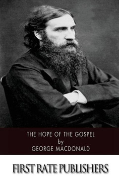 The Hope of the Gospel The Hope of the Gospel