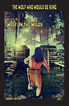 Wolf In The Wilds Wolf In The Wilds