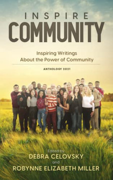 Inspire Community : Inspiring Writings About The Power Of Community