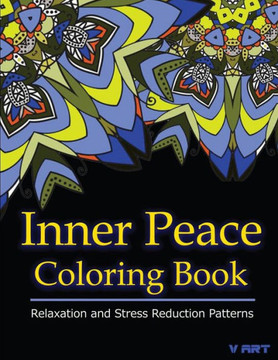 Inner Peace Coloring Book: Coloring Books for Adults Relaxation: Relaxation & Stress Reduction Patterns