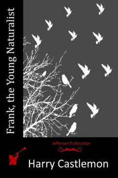 Frank, the Young Naturalist