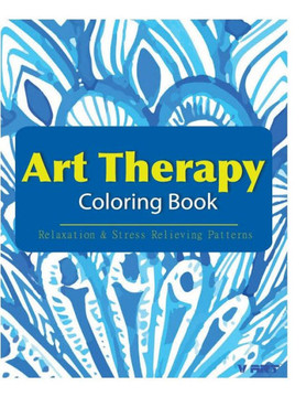 Art Therapy Coloring Book: Art Therapy Coloring Books for Adults: Stress Relieving Patterns