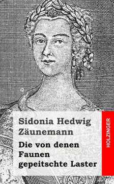 Die von denen Faunen gepeitschte Laster