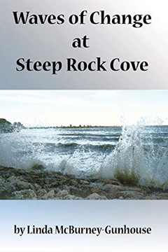 Waves of Change at Steep Rock Cove Waves of Change at Steep Rock Cove