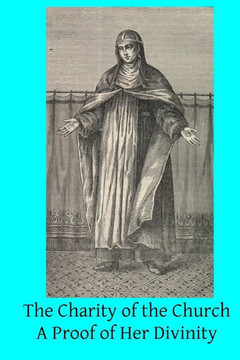 The Charity of the Church: A Proof of Her Divinity