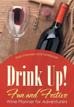 Drink Up! Fun and Festive Wine Planner for Adventurers