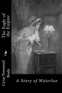 The Eagle of the Empire: A Story of Waterloo