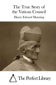 The True Story of the Vatican Council