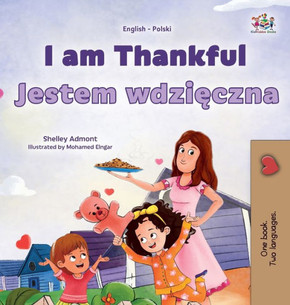 I am Thankful (English Polish Bilingual Children's Book)