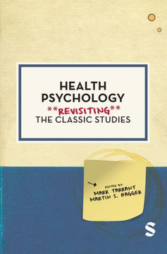 Health Psychology: Revisiting the Classic Studies