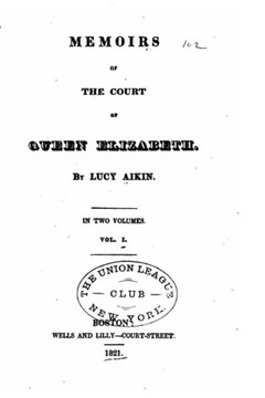 Memoirs of the Court of Queen Elizabeth