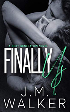 Finally Us (The Next Generation) - 9781989782163